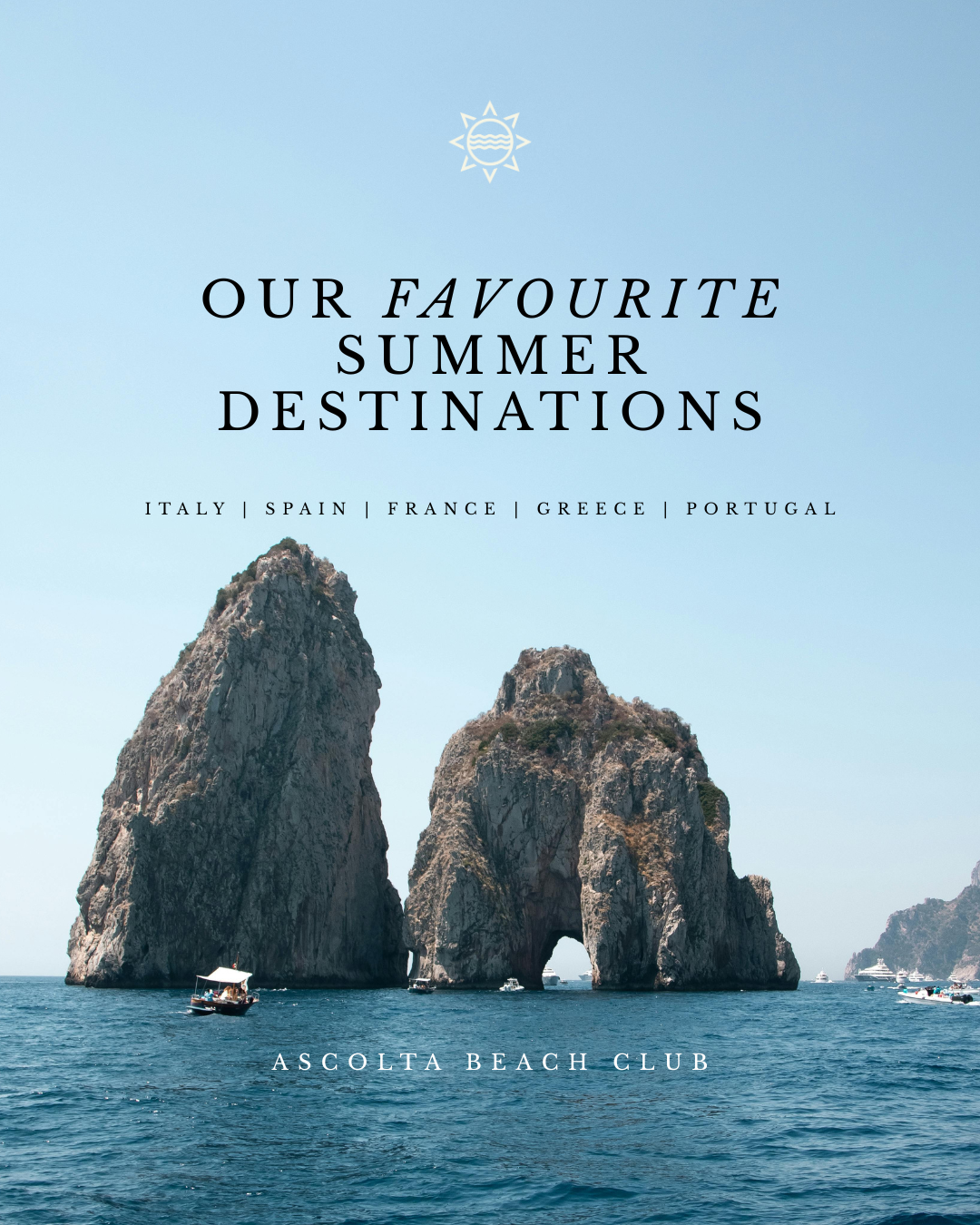 Our Favourite Summer Destinations – Curated by Ascolta Beach Club
